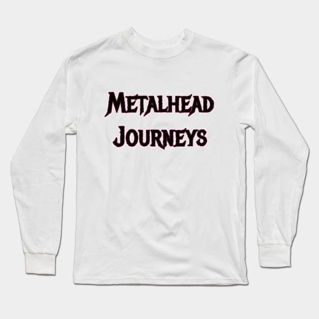 Original Logo Long Sleeve T-Shirt by Metalhead Journeys